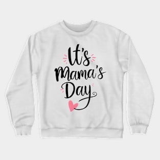 It's mama's Day Crewneck Sweatshirt